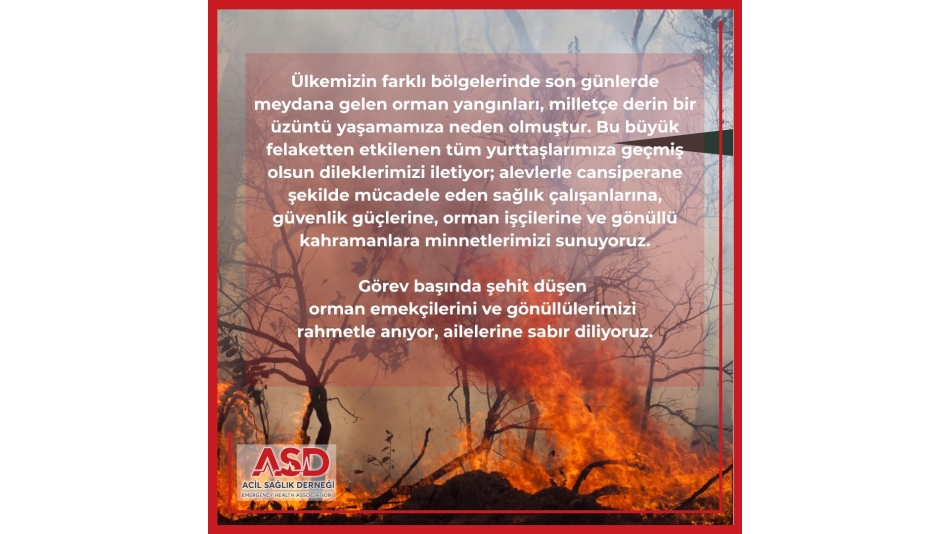 Acil Sağlık Derneği’nden Orman Yangınlarına Karşı Duyarlılık Çağrısı!